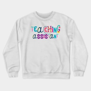 Cute Teaching Assistant Gift Idea Back to School Crewneck Sweatshirt